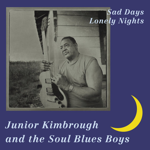 JUNIOR KIMBOROUGH - Sad Days, Lonely Nights LP