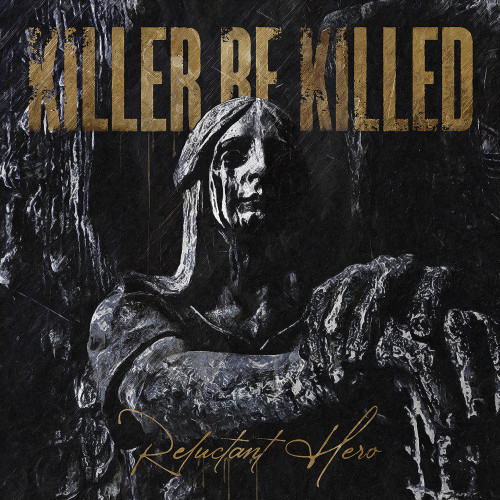 KILLER BE KILLED - Reluctant Hero 2LP