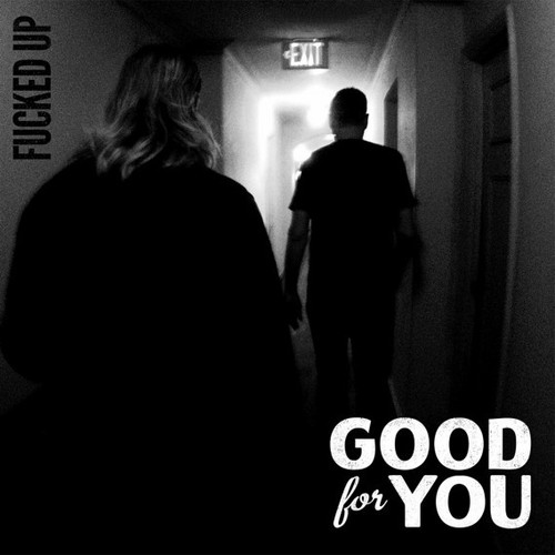 GOOD FOR YOU - Fucked Up 7"