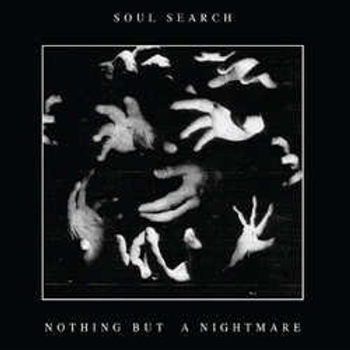 SOUL SEARCH - Nothing But A Nightmare 7"