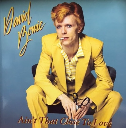 DAVID BOWIE - Ain't That Close To Love LP (Coloured Vinyl - Unofficial)
