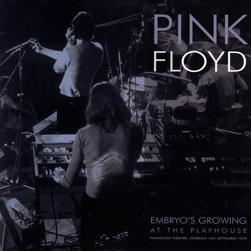 PINK FLOYD - Embryo's Growing At The Playhouse LP (Unofficial)