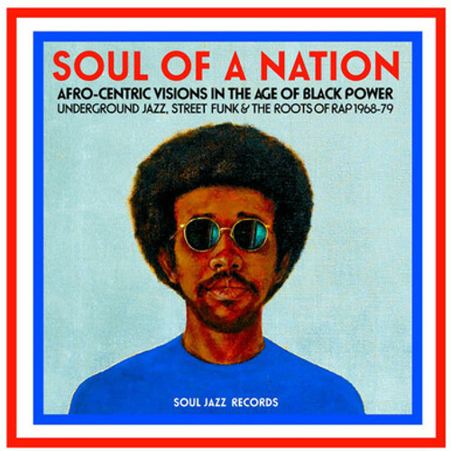 VARIOUS - Soul Of A Nation (Afro-Centric Visions In The Age of Black Power: Underground Jazz, Street Funk & The Roots Of Rap 1968-79) 2LP