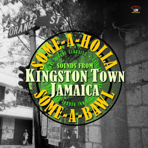 VARIOUS - Some-A-Holla, Some-A-Bawl: Sounds From Kingston Town Jamaica LP