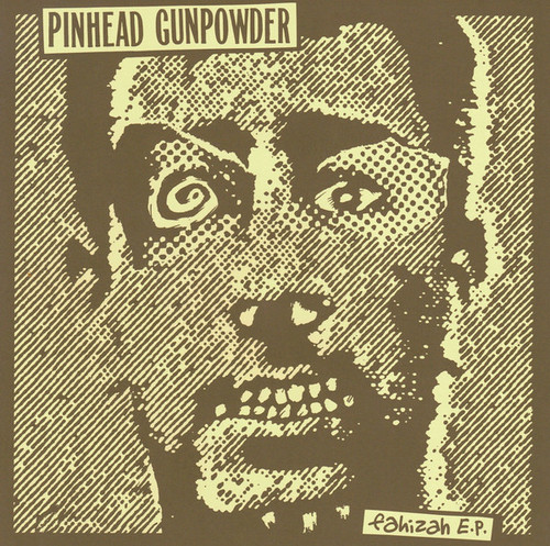 PINHEAD GUNPOWDER - Fahizah E.P. 7"
