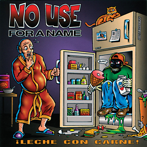 NO USE FOR A NAME - Leche Con Carne LP