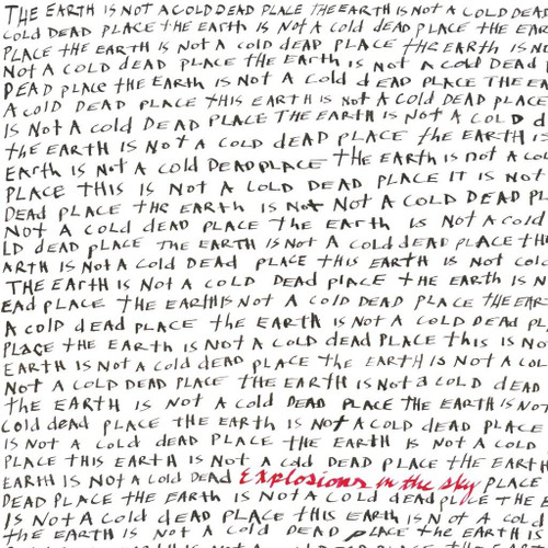 EXPLOSIONS IN THE SKY - The Earth Is Not A Cold Dead Place 2LP