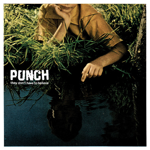PUNCH - They Don't Have To Believe LP