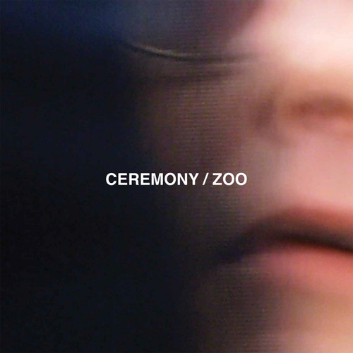 CEREMONY - Zoo LP