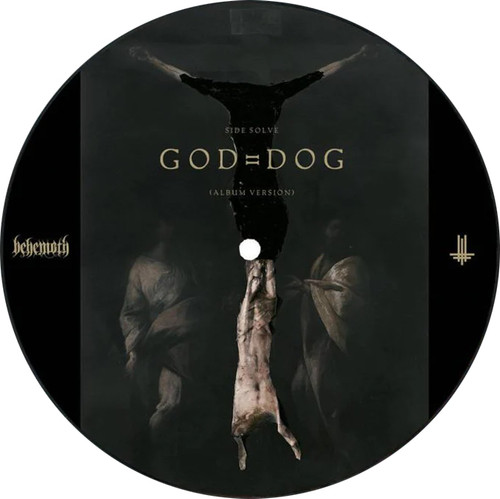 BEHEMOTH - God = Dog 7" (Picture Disc)