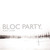 BLOC PARTY - Silent Alarm 2LP (White Vinyl)