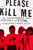 PLEASE KILL ME: The Uncensored Oral History Of Punk BOOK