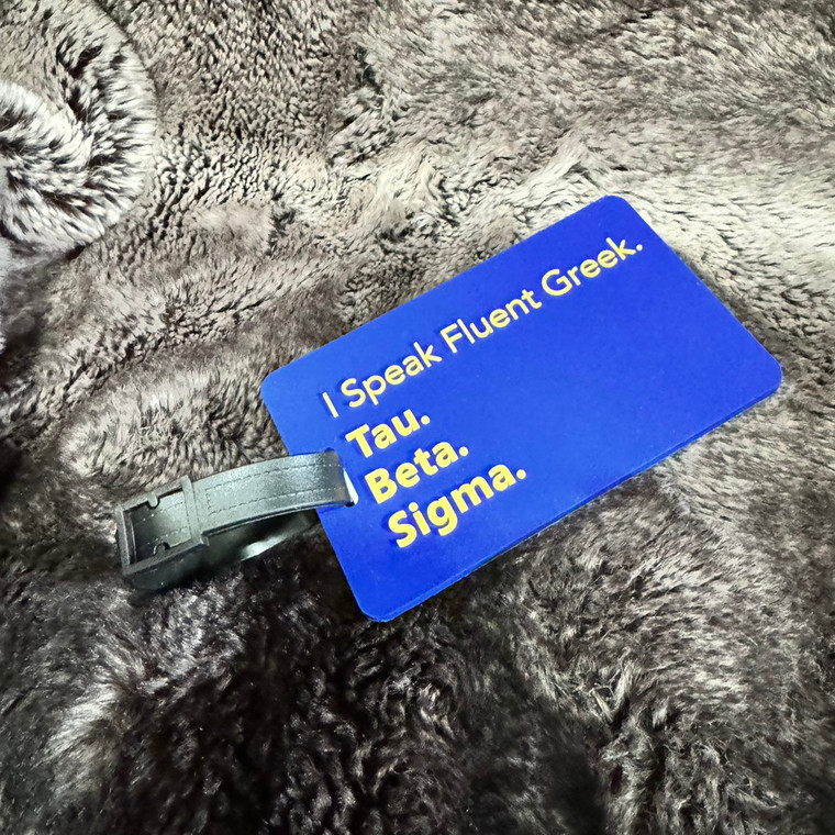 I speak Fluent Greek Tau Beta Sigma luggage tag | GROUP ORDER