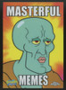 2025 Topps Chrome Spongebob Handsome Squidward Masterful Memes #MM-6