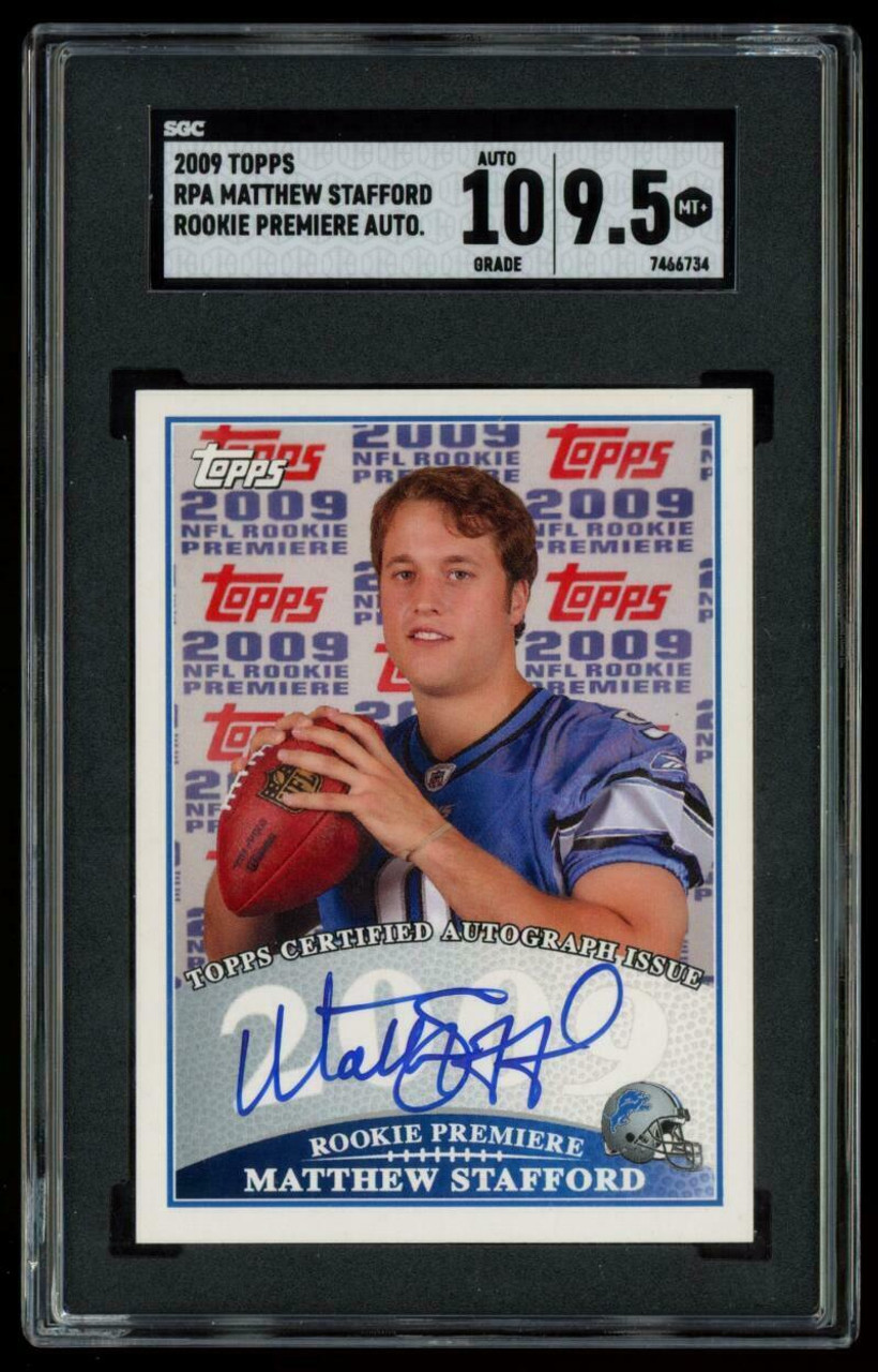 2009 Topps Matthew Stafford Rookie Premiere SGC 10 Auto RC SGC 9.5