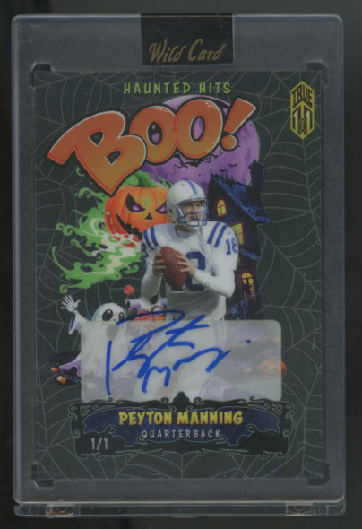 2025 Wild Card Haunted Hits Peyton Manning Boo! Auto True 1/1 #W8HHBOO-PMA