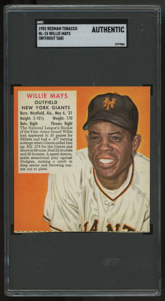 1952 Red Man Tobacco Willie Mays #15 Without Tab SGC Authentic *806