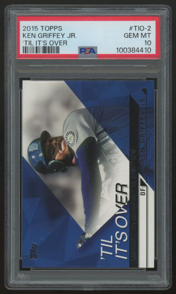 2015 Topps Ken Griffey Jr. 'Til It's Over #TIO-2 PSA 10