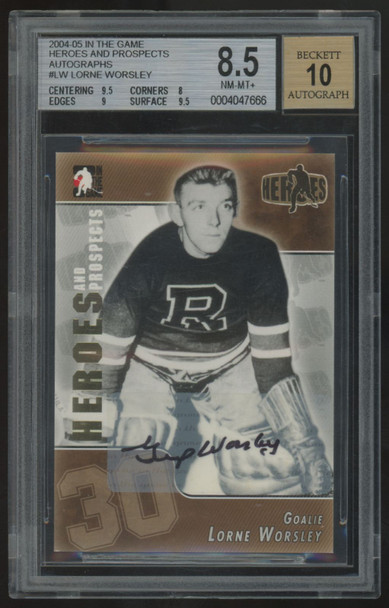 2004-05 In The Game Heroes & Prospects Lorne Worsley Auto #A-LW BGS 8.5 10