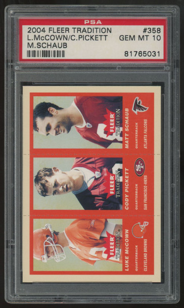 2004 Fleer Tradition McCown/Pickett/Schaub RC #358 PSA 10