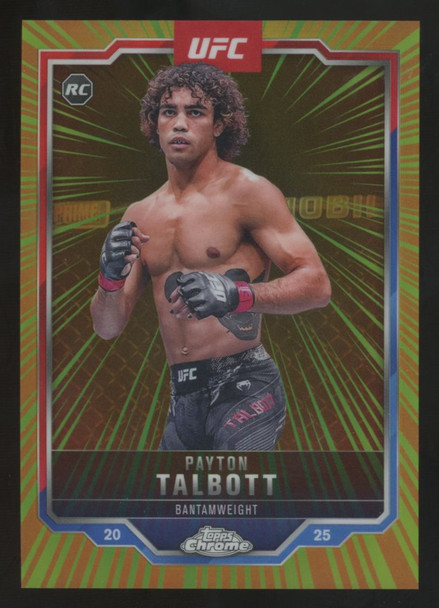 2025 Topps Chrome UFC Payton Talbott RC Radiating Rookies SSP #RRS-14