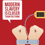 Modern Slavery is closer than you think in a speech bubble with a person in handcuffs/chains.