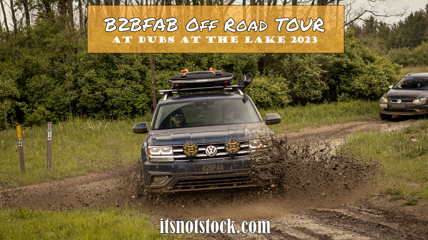 B2BFAB Off Road Tour - Dubs at the Lake 2023