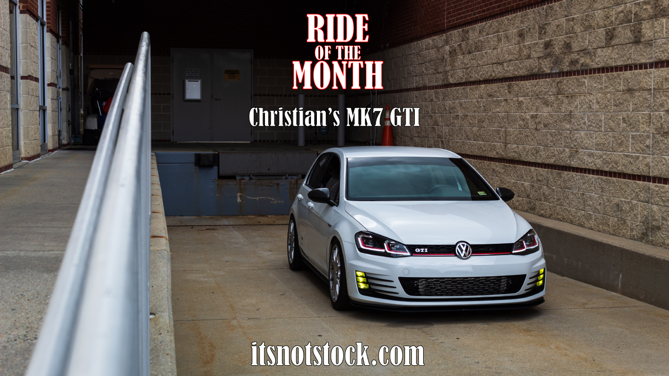 Ride of the Month - Christian's MK7 GTI - May 2023