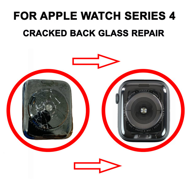 CRACKED BACK GLASS REPAIR FOR APPLE WATCH SERIES 4