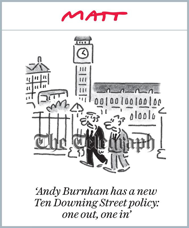 40384655 Matt Cartoon Andy Burnham Has A New Ten Downing Street Policy 40384655-matt-cartoon-andy-burnham-has-a-new-ten-downing-street-policy