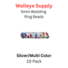 Wedding Ring Lure Beads 6mm SILVER/ MULTI COLOR