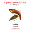 Viper Tackle Whiptail Blades #4 Gobie Viper Tackle Whiptail Blades #4 Gobie