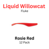 Liquid Willowcat Fluke Rosie Red 12 pk 