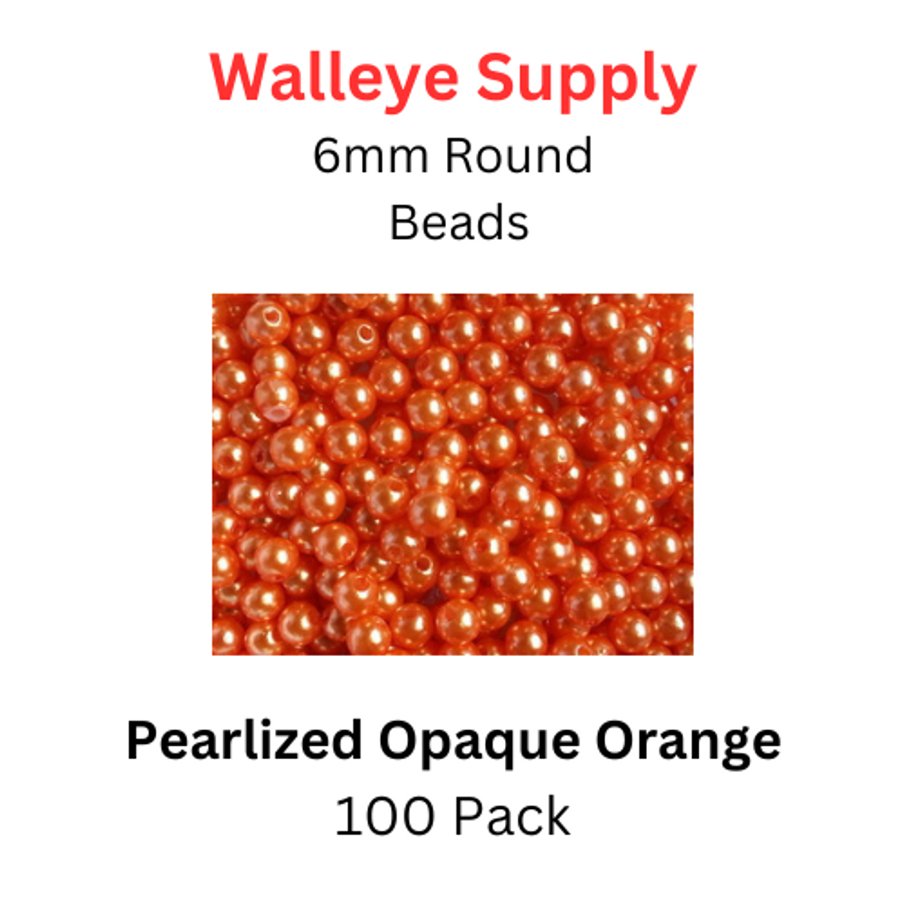6mm Fishing Lure Beads PEARLIZED OPAQUE ORANGE 100/PK