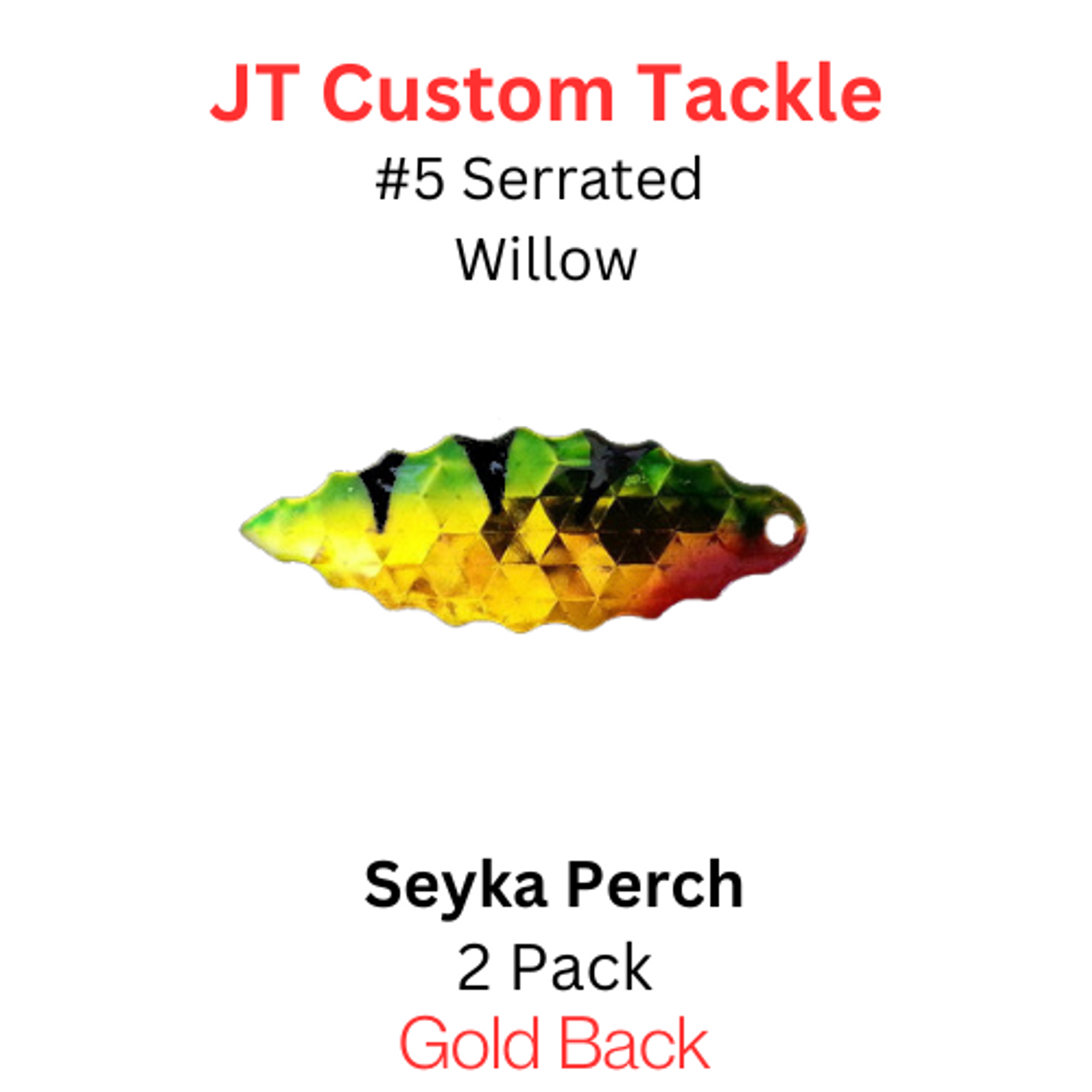 JT WILLOW BLADES #5 SERRATED SEYKA PERCH
