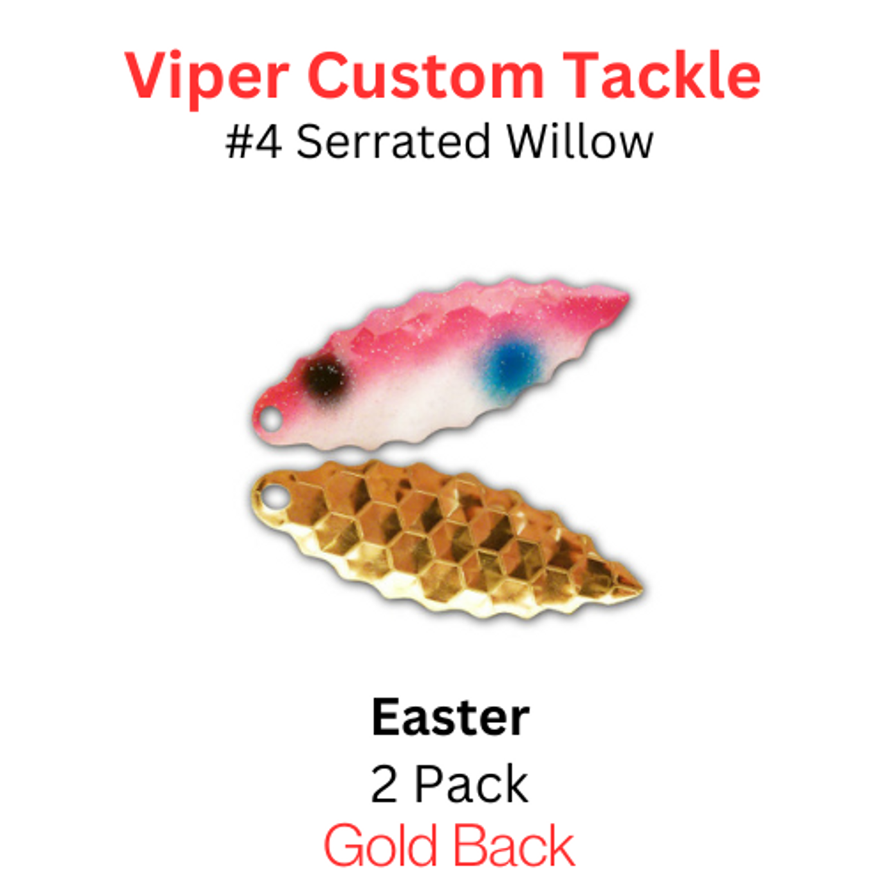 Viper Tackle Willow Blade size 4 Easter Viper Tackle Willow Blade size 4 Easter