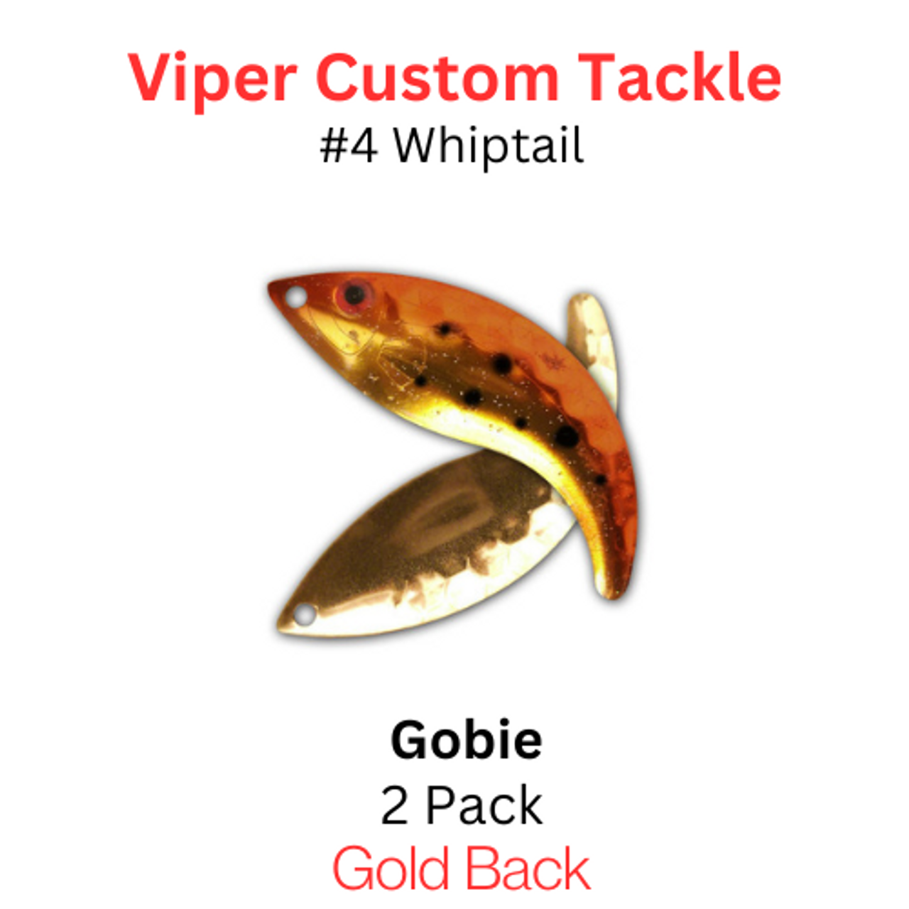 Viper Tackle Whiptail Blades #4 Gobie Viper Tackle Whiptail Blades #4 Gobie
