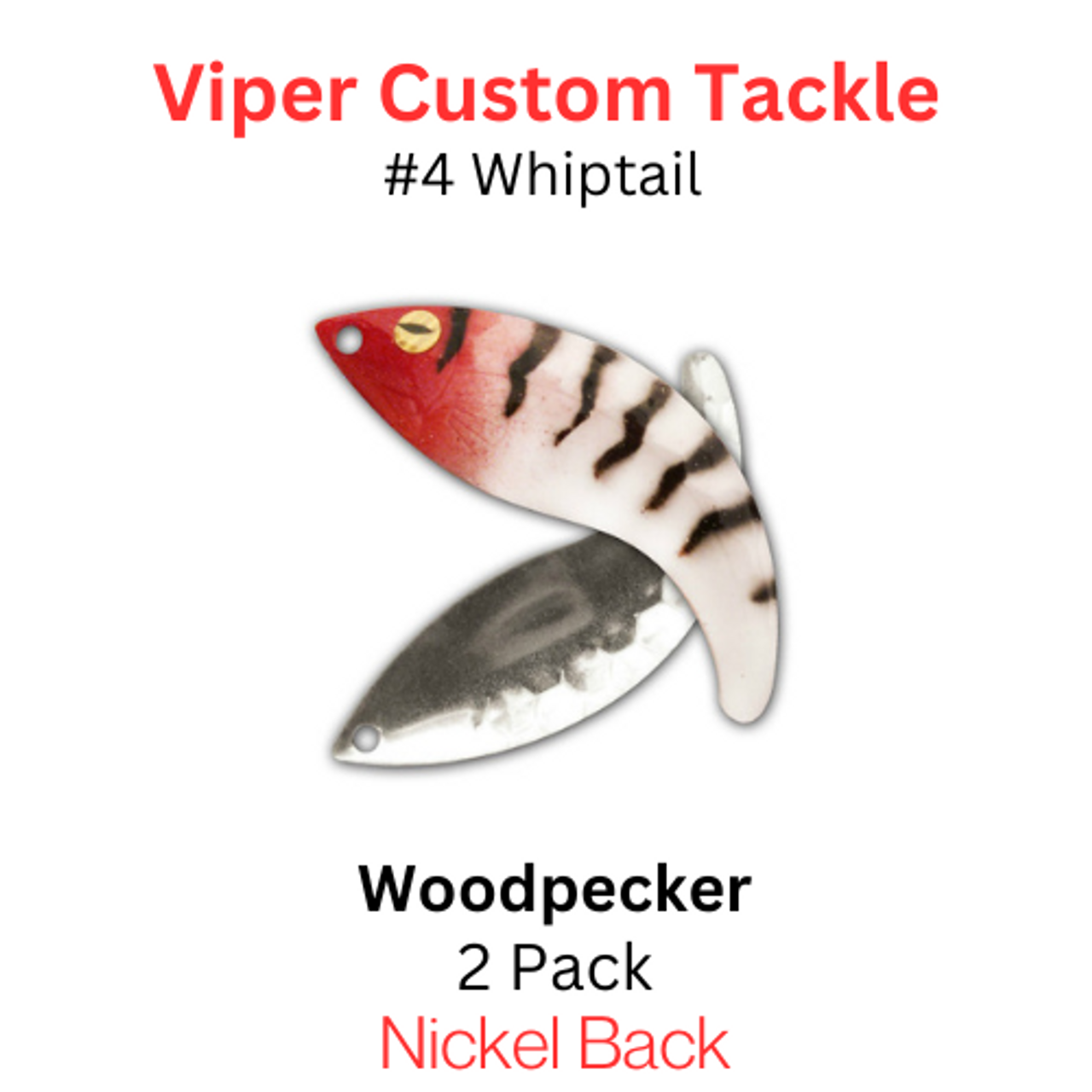 Viper Tackle Whiptail Blades #4 Woodpecker Viper Tackle Whiptail Blades #4 Woodpecker