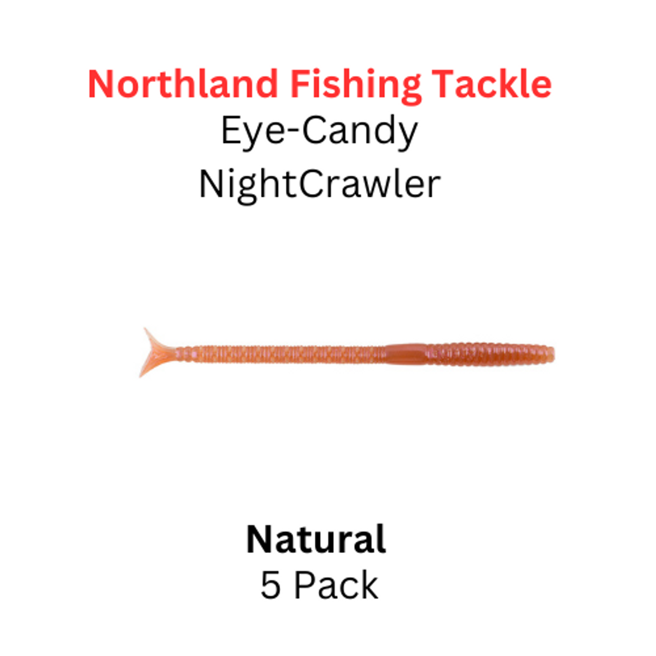 NORTHLAND FISHING TACKLE Eye Candy Nightcrawler Natural