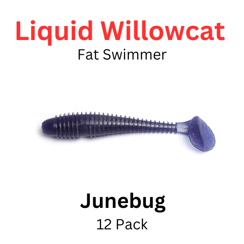 Liquid Willowcat Fat Swimmer JuneBug 7/PK