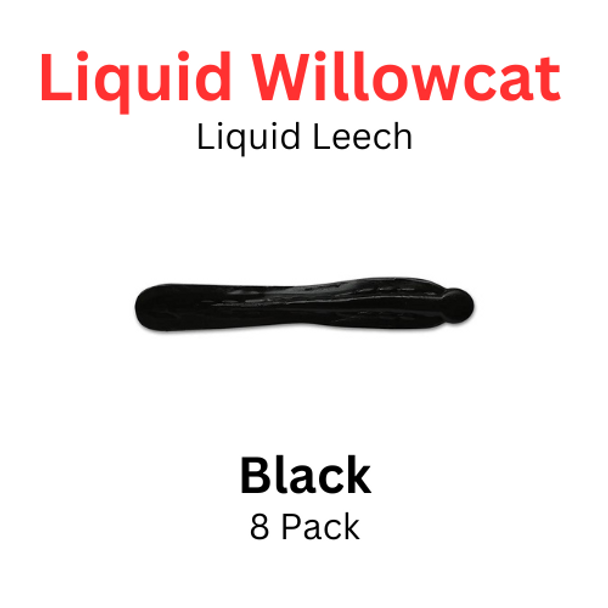 Liquid Willowcat Liquid Leech Black 8 pack 