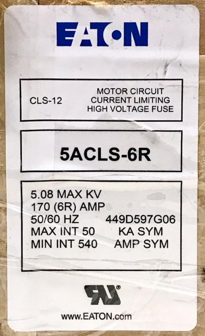 Eaton 5Acls-6R 5.08 Max Kv 170 (6R) Amp Cls-12 Motor Circuit Fuse 449D597G06