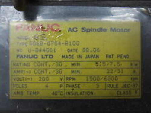 Fanuc A06B-0754-B100 Model 6S Ac Servo Spindle Motor 7.5Kw 4P 200V 3Ph 6000 Rpm