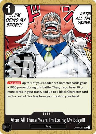 After All These Years I'm Losing My Edge!!! (OP11-097) A Fist of