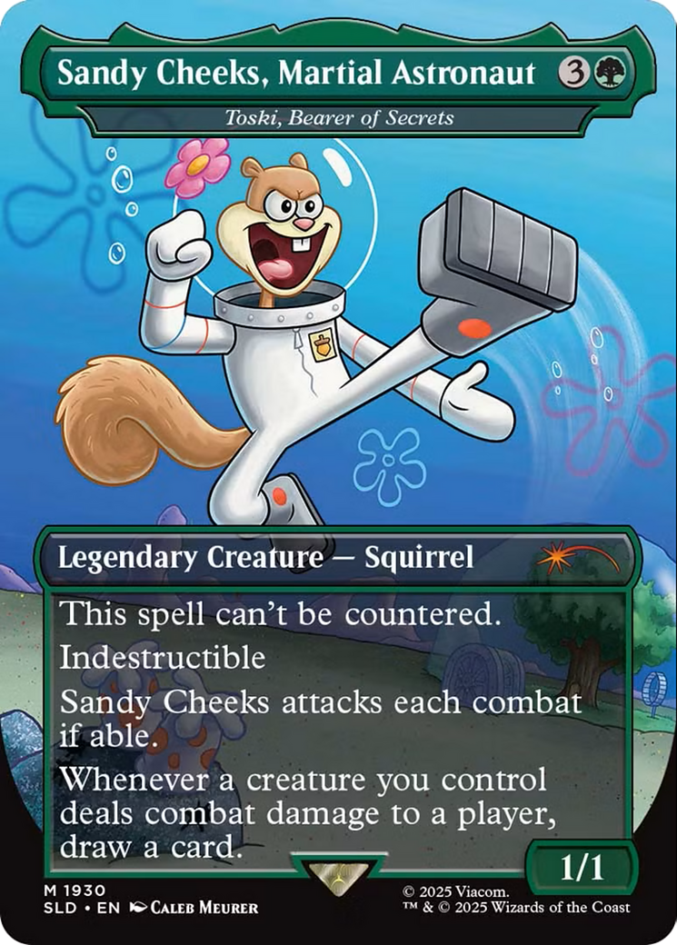 sandy cheeks mtg card Cheeks, Martial Astronaut draw a card. TOSKI, BEARER OF SECRETS SLD: