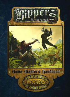 Savage Worlds RPG: Rippers Resurrected - Game Masters Handbook Limited Edition (Hardcover)