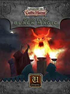 Leagues of Gothic Horror RPG: Guide to Black Magic (Ubiquity System)