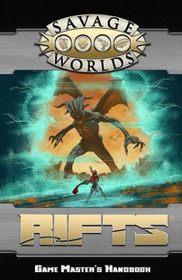 Savage Worlds RPG: Rifts - Game Master's Handbook