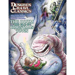 Dungeon Crawl Classics RPG: The Doom That Came to Christmas Town