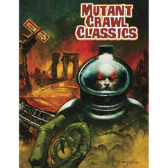 Mutant Crawl Classics RPG: Core Rulebook (Mutant Astronaut Edition)